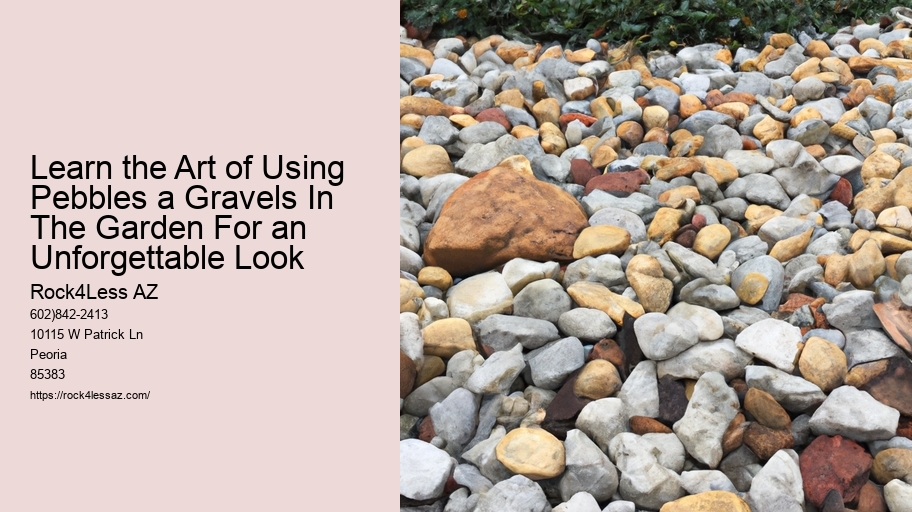 Learn the Art of Using Pebbles a Gravels In The Garden For an Unforgettable Look