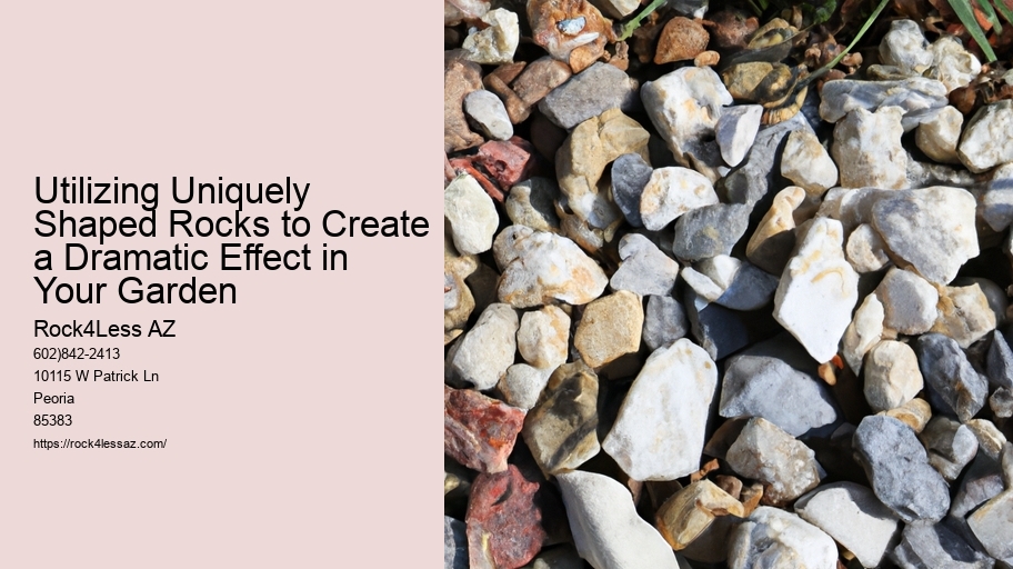Utilizing Uniquely Shaped Rocks to Create a Dramatic Effect in Your Garden